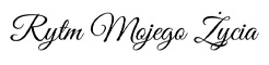 Rytm mojego życia
